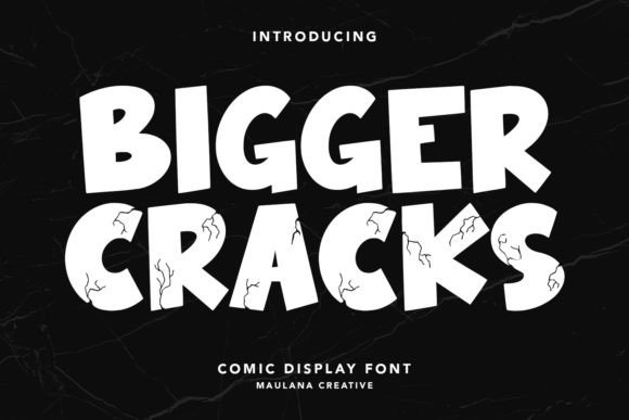 Bigger Cracks: A Display Font with Bold, Crackling Charm
