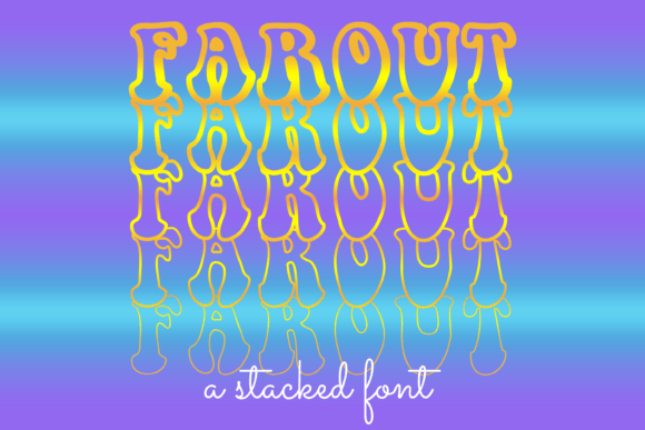 Far Out Font: A Display Typeface That Adds Instant Personality to Your Brand