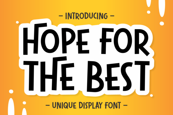 Hope for the Best: A Warm, Confident Display Font for Digital Brands