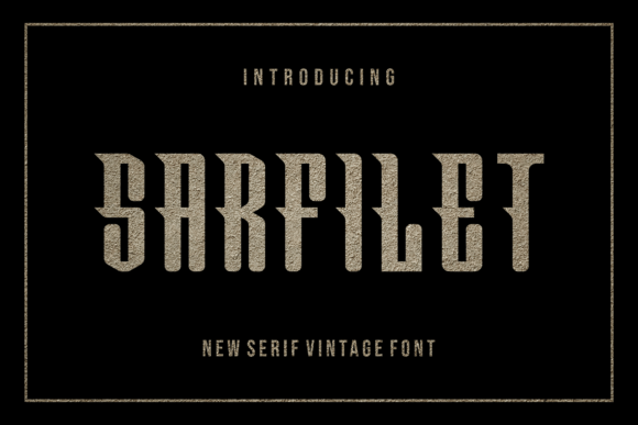 Sarfilet: A Modern Display Font That Just Fits