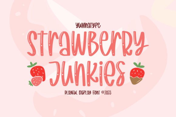 Strawberry Junkies: A Playful Display Font for Digital Branding